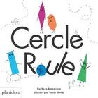 Couverture du livre « Cercle roule » de Barbara Kanninen / S aux éditions Phaidon Jeunesse