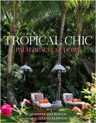Couverture du livre « Tropical chic palm beach at home » de Ash Rudick Jennifer aux éditions Vendome Press
