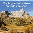 Couverture du livre « Montagnes francaises au fil des saisons calendrier mural 2020 300 300 mm square - les couleurs des m » de Maurice Paul aux éditions Calvendo