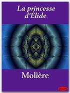 Couverture du livre « La princesse d'Élide » de Moliere aux éditions Ebookslib