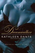 Couverture du livre « Dreamwalker » de Dante Kathleen aux éditions Penguin Group Us