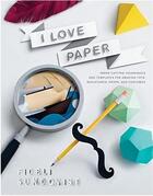 Couverture du livre « I love paper » de Sundvqvist aux éditions Quarry