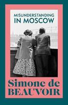 Couverture du livre « Simone de Beauvoir : misunderstanding in Moscow » de Simone De Beauvoir aux éditions Penguin Uk