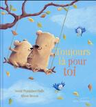 Couverture du livre « Toujours là pour toi » de Alison Brown et Smiriti Prasadam-Halls aux éditions Gautier Languereau