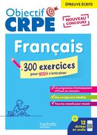 Couverture du livre « Objectif crpe 2025 je m'entraine avec des exercices de francais » de Lopez/Hennion-Brung aux éditions Hachette Education