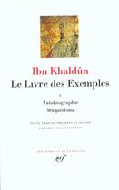Couverture du livre « Le livre des exemples t.1 » de Ibn Khaldun aux éditions Gallimard