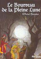 Couverture du livre « Le bourreau de la pleine lune » de Michel Honaker aux éditions Gallimard-jeunesse