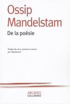 Couverture du livre « De la poésie » de Ossip Mandelstam aux éditions Gallimard