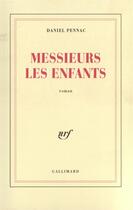 Couverture du livre « Messieurs les enfants » de Daniel Pennac aux éditions Gallimard