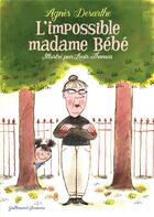 Couverture du livre « L'impossible madame Bébé » de Agnes Desarthe et Louis Thomas aux éditions Gallimard-jeunesse