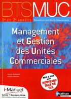 Couverture du livre « Management et gestion des unites commerciales bts muc 1 et 2 bts muc i-manuel bi-media » de Beaugrand/Druesne aux éditions Nathan