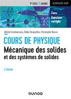 Couverture du livre « Cours de physique ; mécanique des solides et des systèmes des solides (3e édition) » de Didier Desjardins et Michel Combarnous et Christophe Bacon aux éditions Dunod