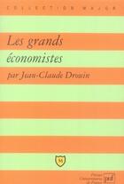 Couverture du livre « Les grands économistes » de Jean-Claude Drouin aux éditions Puf