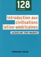 Couverture du livre « Introduction aux civilisations latino-américaines (4e édition) » de Jacqueline Covo-Maurice aux éditions Armand Colin