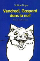 Couverture du livre « Vendredi, Gaspard dans la nuit » de Valerie Dayre aux éditions Ecole Des Loisirs