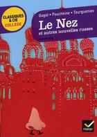 Couverture du livre « Le nez ; le marchand de cercueils ; apparitions » de Alexandre Pouchkine et Ivan Tourgueniev et Gogol Nicolas aux éditions Hatier