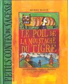 Couverture du livre « Le poil de la moustache du tigre » de Bloch/Grandin aux éditions Albin Michel