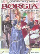 Couverture du livre « Borgia t.1 ; du sang pour le pape » de Alexandro Jodorowsky et Milo Manara aux éditions Drugstore