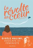 Couverture du livre « La révolte au coeur » de Maia Brami aux éditions Albin Michel