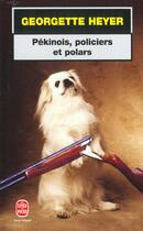 Couverture du livre « Pekinois, policiers et polars » de Heyer-G aux éditions Le Livre De Poche