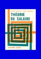 Couverture du livre « Théorie du salaire » de Jacques Lecaillon et Michel Vernieres aux éditions Cujas