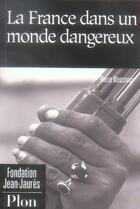 Couverture du livre « La france dans un monde dangereux » de Pierre Moscovici aux éditions Plon