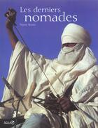 Couverture du livre « Les Derniers Nomades » de Pierre Bonte aux éditions Solar