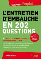 Couverture du livre « L'entretien d'embauche en 202 questions » de Daniel Porot aux éditions Solar