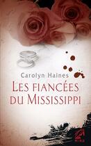 Couverture du livre « Les fiancées du Mississippi » de Carolyn Haines aux éditions Harlequin