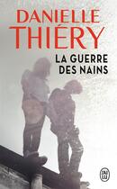 Couverture du livre « La guerre des nains » de Danielle Thiery aux éditions J'ai Lu