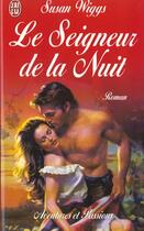 Couverture du livre « Seigneur de la nuit (le) » de Susan Wiggs aux éditions J'ai Lu