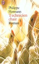 Couverture du livre « Technicien chair » de Philippe Hermann aux éditions J'ai Lu