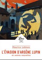 Couverture du livre « L'évasion d'Arsène Lupin et autres nouvelles » de Maurice Leblanc aux éditions J'ai Lu