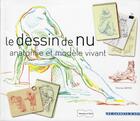 Couverture du livre « Le dessin de nu ; anatomie et modèle vivant » de Thomas Wienc aux éditions Dessain Et Tolra