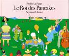 Couverture du livre « Le roi des pancakes » de Seymour Chwast et Phyllis La Farge aux éditions Helium