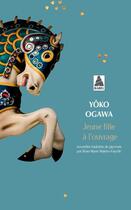 Couverture du livre « Jeune fille à l'ouvrage » de Yoko Ogawa aux éditions Actes Sud