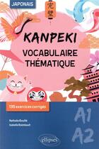 Couverture du livre « Kanpeki. vocabulaire thematique japonais avec exercices et jeux corriges. a1-a2 » de Raimbault/Rouille aux éditions Ellipses Marketing