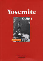 Couverture du livre « Yosémite, camp 4 » de Steve Roper aux éditions Guerin