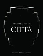 Couverture du livre « Citta » de Martine Bedin aux éditions Courtes Et Longues