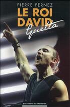 Couverture du livre « Le roi David Guetta » de Pierre Pernez aux éditions Editions Du Moment