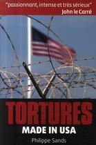 Couverture du livre « Tortures made in USA » de Philippe Sands aux éditions Music And Entertainment