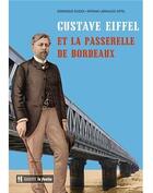 Couverture du livre « Gustave Eiffel et la passerelle de Bordeaux » de  aux éditions Le Festin