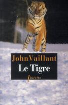 Couverture du livre « Le tigre » de John Vaillant aux éditions Libretto