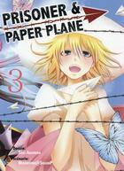 Couverture du livre « Prisoner and paper plane Tome 3 » de Nekoromin aux éditions Komikku