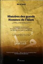 Couverture du livre « Histoires des grandes hommes de l'islam » de Ibn Al- Al-Jawziyya aux éditions El Bab