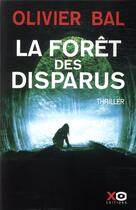 Couverture du livre « La forêt des disparus » de Olivier Bal aux éditions Xo