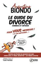 Couverture du livre « Le guide du divorce ; conseils et astuces » de Annabel Peyrard et Augustine Biondo aux éditions Ex Aequo