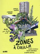 Couverture du livre « Zones à cueillir » de Amelie Laval et Caroline Decque et Camille Gasnier aux éditions Eugen Ulmer
