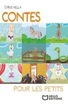 Couverture du livre « Contes pour les petits » de Cyrus Vella aux éditions Hello Editions