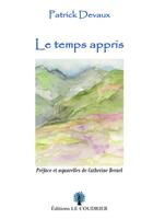 Couverture du livre « Le temps appris » de Devaux et Berael aux éditions Le Coudrier